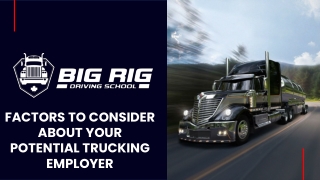Factors To Consider About Your Potential Trucking Employer