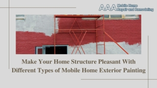 Make Your Home Structure Pleasant With Different Types of Mobile Home Exterior Painting