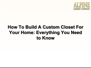 How To Build A Custom Closet For Your Home Everything You Need to Know