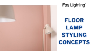 Floor Lamp Styling Concepts