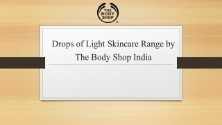 Drops of Light Skincare Range by The Body Shop India