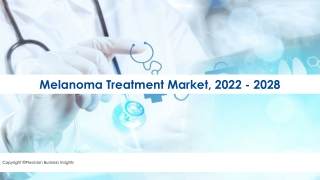 Melanoma Treatment Market Leading Player 2022-28