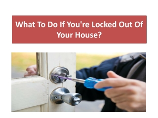 What To Do If You're Locked Out Of Your House?