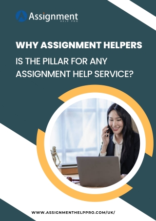 Why Assignment Helpers is the Pillar for Any Assignment Help Service?