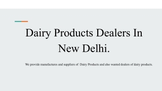 Dairy Products Dealers In New Delhi.