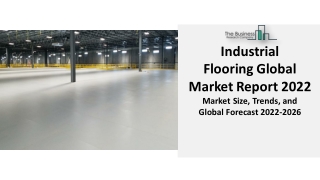 Industrial Flooring Market Trends, Growth, Segmentation And Outlook 2022-2031