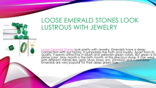 Loose Emerald Stones look lustrous with Jewelry