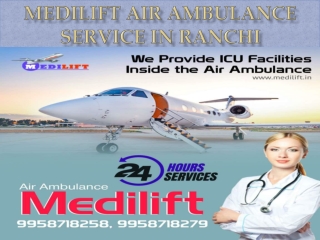Medilift Air Ambulance Service in Ranchi ppt