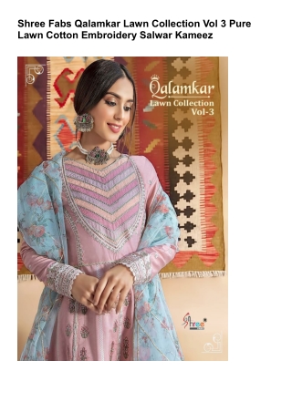 Shree Fabs Qalamkar Lawn Collection Vol 3 Pure Lawn Cotton Embroidery Salwar Kameez