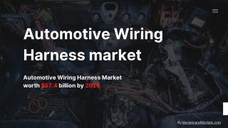 The Global Automotive Wiring Harness Market Analysis, Trends, Growth