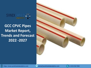 GCC CPVC Pipes Market Size PDF 2022-2027 Syndicated Analytics