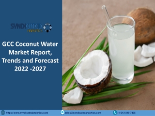 GCC Coconut Water Market Size PDF 2022-2027 Syndicated Analytics