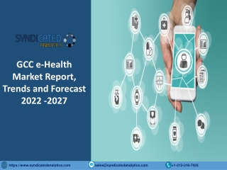 GCC e-Health Market Size PDF 2022-2027 Syndicated Analytics
