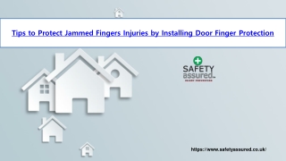 Tips to Protect Jammed Fingers Injuries by Installing Door Finger Protection
