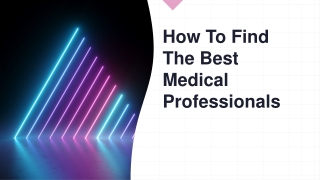 How To Find The Best Medical Professionals
