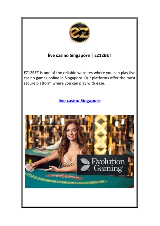 live casino Singapore EZ12BET