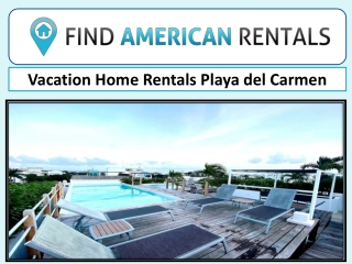 Vacation Home Rentals Playa del Carmen