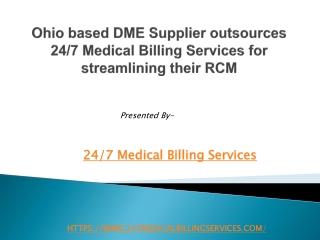 Ohio based DME Supplier outsources 247 Medical Billing Services for streamlining their RCM