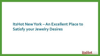 ItsHot New York – An Excellent Place to Satisfy your Jewelry Desires