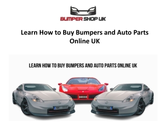 Learn How to Buy Bumpers and Auto Parts Online UK