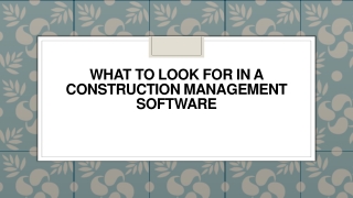 What to Look for in a Construction Management Software