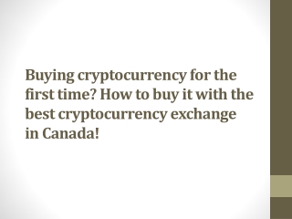 Buying cryptocurrency for the first time? How to buy it with best cryptocurrency