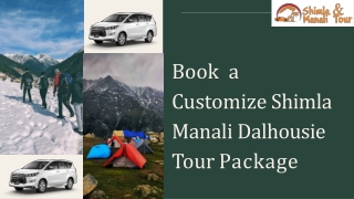 Book a Customize Shimla Manali Dalhousie Tour Package