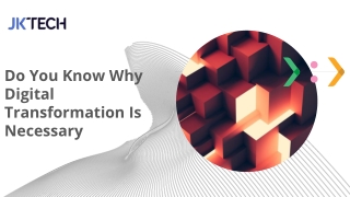 Do You Know Why Digital Transformation Is Necessary