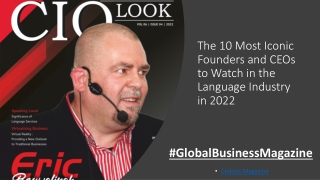 The 10 Most Iconic Founders and CEOs to Watch in the Language Industry in 2022