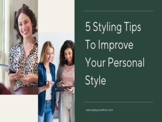 5 Styling Tips To Improve Your Personal Style