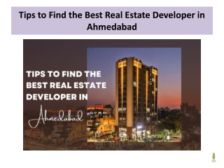 Tips to Find the Best Real Estate Developer in Ahmedabad