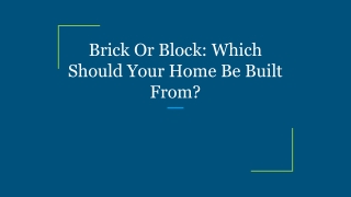 Brick Or Block_ Which Should Your Home Be Built From_