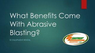 What Benefits Come With Abrasive Blasting?