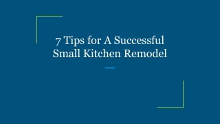 7 Tips for A Successful Small Kitchen Remodel