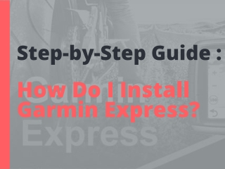Step-by-Step Guide: How to Install & Download Garmin Express