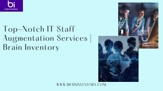 Why Brain Inventory For IT Staff Augmentation Services?