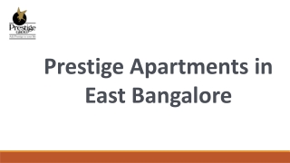 Prestige Apartments in East Bangalore