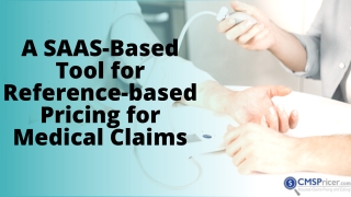 A SAAS-Based Tool for Reference-based Pricing for Medical Claims