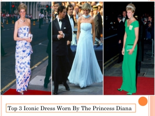 Top 3 Iconic Dress Worn By The Princess Diana