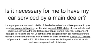 Is it necessary for me to have my car serviced by a main dealer_