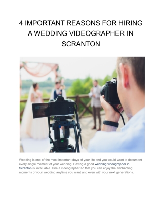 4 IMPORTANT REASONS FOR HIRING A WEDDING VIDEOGRAPHER IN SCRANTON