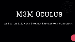 M3M Oculus At Sector 111 Gurugram - Download Brochure