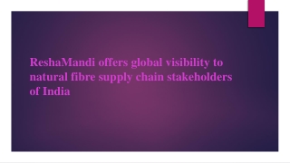 ReshaMandi offers global visibility to natural fibre supply chain stakeholders