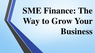 SME Finance The Way to Grow Your Business