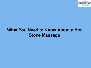 What You Need to Know About a Hot Stone Massage