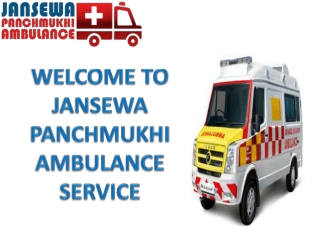 Jansewa Panchmukhi Ambulance in Dhanbad and Bokaro with  the Best Ground Transportations.