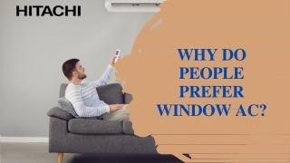 Why Do People Prefer Window AC