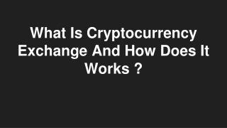 What Is Cryptocurrency Exchange And How Does It Works