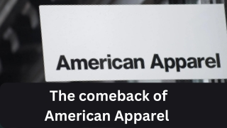 The comeback of American Apparel