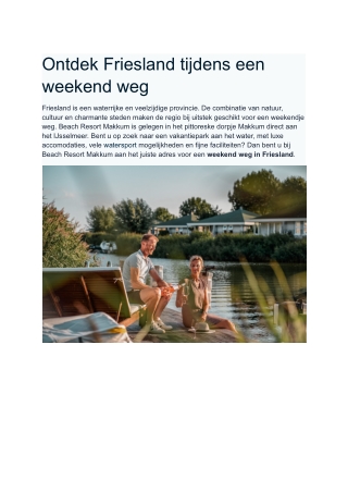 Ontdek Friesland tijdens een weekend weg
